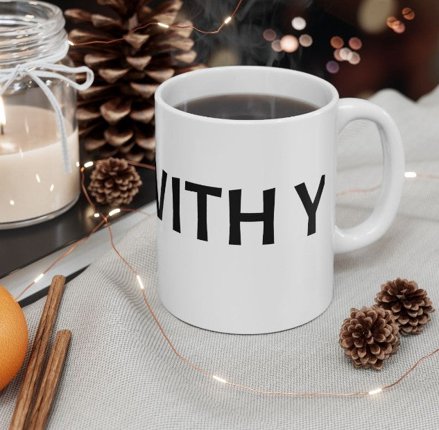 I AM WITH YOU Mug